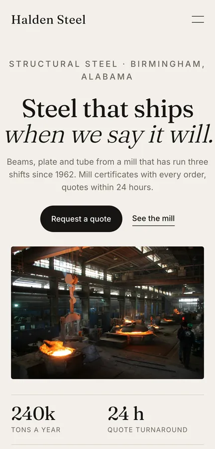 The redesigned Halden Steel home page on a phone, warm off-white with a large serif headline about steel that ships when promised, a wide photo band, four figures and a numbered product list.